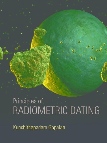 Бумажная книга «Principles of Radiometric Dating», автор Кунчитхападам Гопалан - фото №1