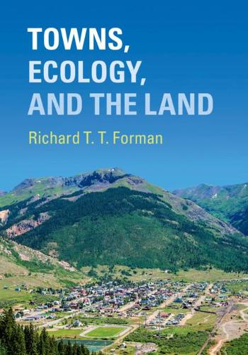 Бумажная книга «Towns, Ecology, and the Land», автор Ричард Т. Т. Форман - фото №1