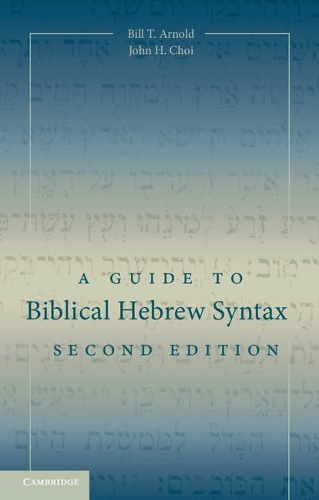 Паперова книга «A Guide to Biblical Hebrew Syntax», автор Білл Т. Арнольд - фото №1