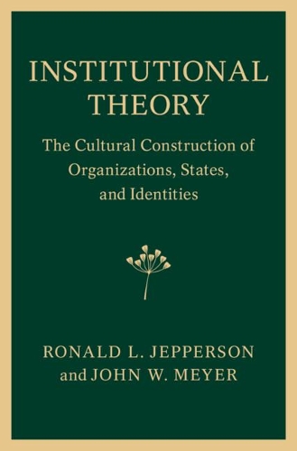 Бумажная книга «Institutional Theory: The Cultural Construction of Organizations, States, and Identities», автор Джон В. Мейер - фото №1