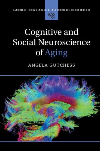 Паперова книга «Cognitive and Social Neuroscience of Aging», автор Анжела Гутчесс - фото №1