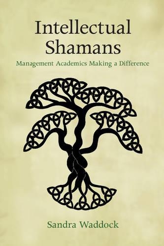 Бумажная книга «Intellectual Shamans: Management Academics Making a Difference», автор Сандра Уоддок - фото №1