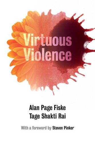 Бумажная книга «Virtuous Violence: Hurting and Killing to Create, Sustain, End, and Honor Social Relationships», автор Алан Пейдж Фиск - фото №1
