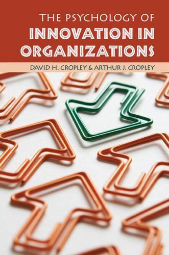 Бумажная книга «The Psychology of Innovation in Organizations», авторов Артур Дж. Кропли, Дэвид Х. Кропли - фото №1