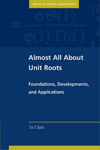Паперова книга «Almost All about Unit Roots: Foundations, Developments, and Applications», автор Ін Чой - фото №1