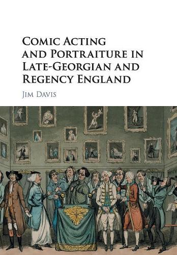 Бумажная книга «Comic Acting and Portraiture in Late-Georgian and Regency England», автор Джим Дэвис - фото №1