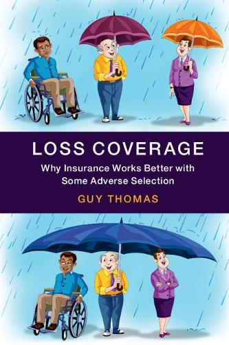 Паперова книга «Loss Coverage: Why Insurance Works Better with Some Adverse Selection», автор Гай Томас - фото №1