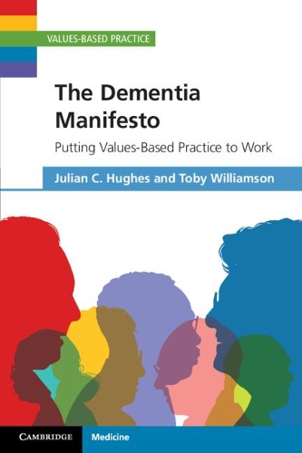 Паперова книга «The Dementia Manifesto: Putting Values-Based Practice to Work», автор Тобі Вільямсон - фото №1