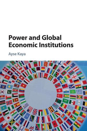 Паперова книга «Power and Global Economic Institutions», автор Айше Кайя - фото №1