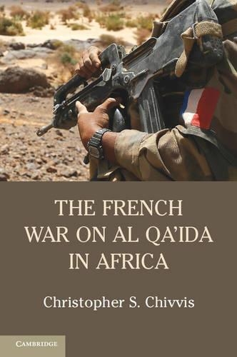 Бумажная книга «The French War on Al Qa'ida in Africa», автор Кристофер С. Чиввис - фото №1