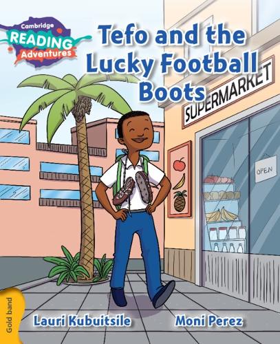 Бумажная книга «Cambridge Reading Adventures Tefo and the Lucky Football Boots Gold Band», автор Лаури Кубуйциле - фото №1