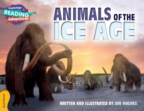 [object Object] «Cambridge Reading Adventures Animals of the Ice Age Gold Band», автор Джон Хьюз - фото №1