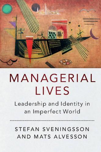 Бумажная книга «Managerial Lives: Leadership and Identity in an Imperfect World», автор Стефан Свенингссон - фото №1