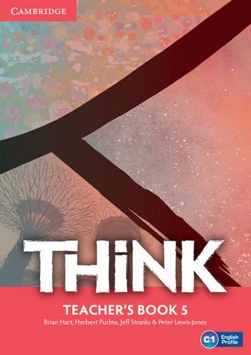 [object Object] «Think 5 Teachers Book», авторів Пітер Льюїс-Джонс, Брайан Харт, Герберт Пухта, Джефф Стренкс - фото №1