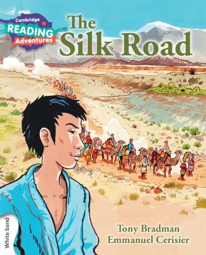 Бумажная книга «Cambridge Reading Adventures The Silk Road White Band», автор Тони Брэдман - фото №1