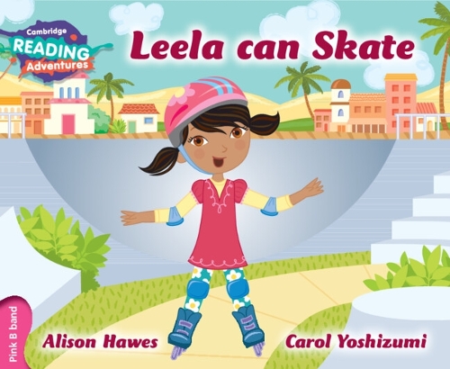 [object Object] «Cambridge Reading Adventures Leela Can Skate Pink B Band», автор Елісон Хоз - фото №1
