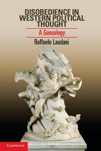 Бумажная книга «Disobedience in Western Political Thought: A Genealogy», автор Раффаэле Лаудани - фото №1