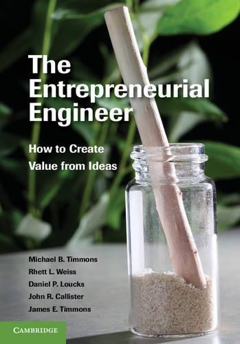 Паперова книга «The Entrepreneurial Engineer: How to Create Value from Ideas», авторів Деніел П. Лоукс, Джеймс Е. Тіммонс, Джон Р. Каллістер, Майкл Б. Тіммонс, Ретт Л. Вайс - фото №1