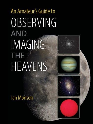 Бумажная книга «An Amateur's Guide to Observing and Imaging the Heavens», автор Ян Морисон - фото №1