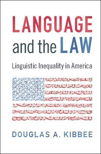 Бумажная книга «Language and the Law: Linguistic Inequality in America», автор Дуглас А. Кибби - фото №1