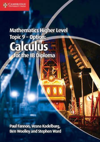 [object Object] «Mathematics Higher Level for the IB Diploma Option Topic 9 Calculus», авторів Бен Вуллі, Стівен Уорд - фото №1
