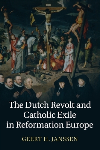 Бумажная книга «The Dutch Revolt and Catholic Exile in Reformation Europe», автор Геерт Х. Янссен - фото №1