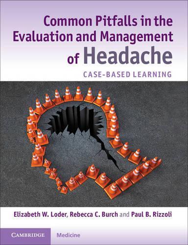 Бумажная книга «Common Pitfalls in the Evaluation and Management of Headache: Case-Based Learning», авторов Элизабет В. Лодер, Пол Б. Риццоли, Ребекка К. Берч - фото №1