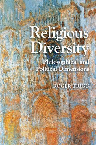 Бумажная книга «Religious Diversity: Philosophical and Political Dimensions», автор Роджер Тригг - фото №1