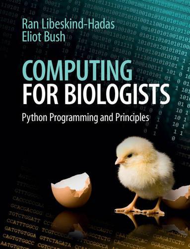 [object Object] «Computing for Biologists: Python Programming and Principles», автор Ран Либескинд-Хадас - фото №1