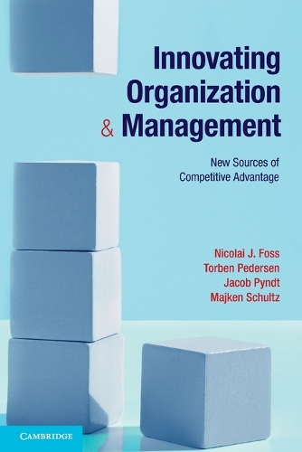 Паперова книга «Innovating Organization and Management: New Sources of Competitive Advantage», авторів Майкен Шульц, Торбен Педерсен - фото №1