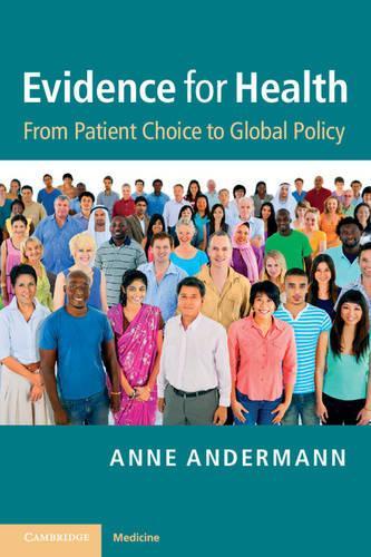 Бумажная книга «Evidence for Health: From Patient Choice to Global Policy», автор Энн Андерманн - фото №1