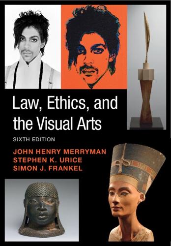 Бумажная книга «Law, Ethics, and the Visual Arts», авторов Джон Генри Мерримен, Саймон Дж. Френкель, Стивен К. Урис - фото №1