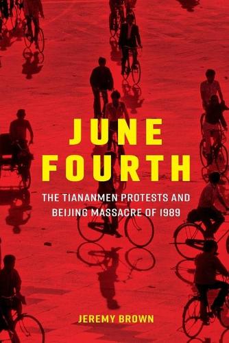 Бумажная книга «June Fourth: The Tiananmen Protests and Beijing Massacre of 1989», автор Джереми Браун - фото №1