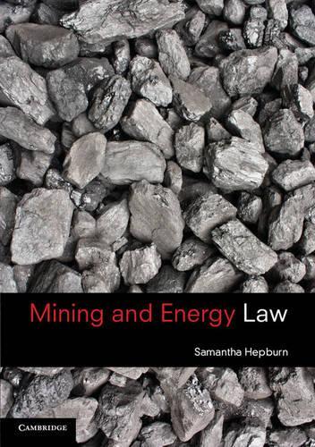 Бумажная книга «Mining and Energy Law», автор Саманта Хепберн - фото №1