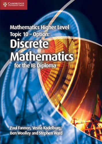 [object Object] «Mathematics Higher Level for the IB Diploma Option Topic 10 Discrete Mathematics», авторів Бен Вуллі, Стівен Уорд - фото №1