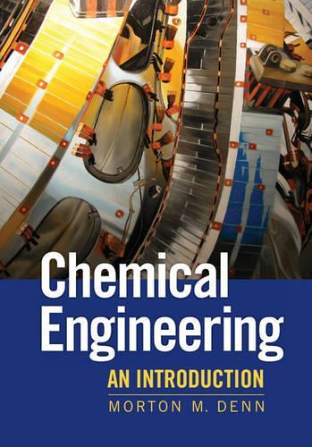 Бумажная книга «Chemical Engineering: An Introduction», автор Мортон Денн - фото №1