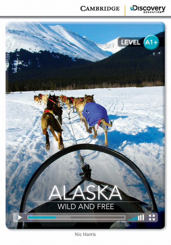 [object Object] «Alaska: Wild and Free High Beginning », автор Ник Харрис - фото №1