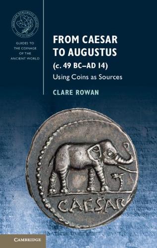 Бумажная книга «From Caesar to Augustus (c. 49 BC–AD 14): Using Coins as Sources», автор Клэр Роуэн - фото №1