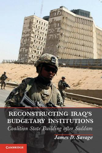 Паперова книга «Reconstructing Iraq's Budgetary Institutions: Coalition State Building after Saddam», автор Джеймс Д. Севідж - фото №1