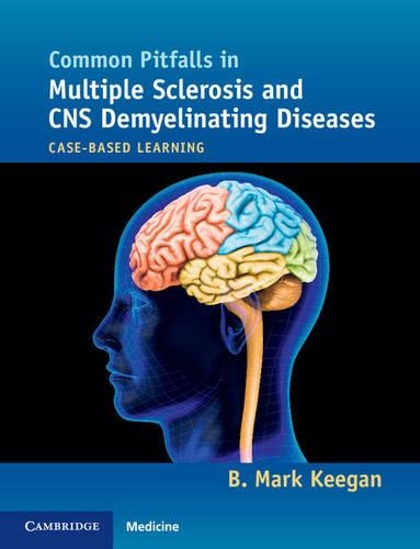 Бумажная книга «Common Pitfalls in Multiple Sclerosis and CNS Demyelinating Diseases: Case-Based Learning», автор Б. Марк Киган - фото №1
