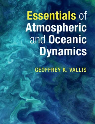 Бумажная книга «Essentials of Atmospheric and Oceanic Dynamics», автор Джеффри К. Валлис - фото №1