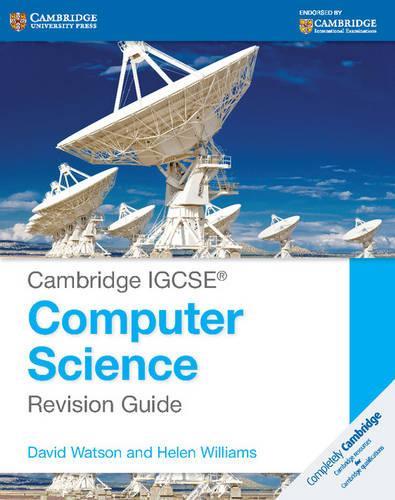 [object Object] «Cambridge IGCSE® Computer Science Revision Guide», авторів Девід Ватсон, Хелен Вільямс - фото №1