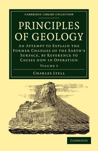 Бумажная книга «Principles of Geology: An Attempt to Explain the Former Changes of the Earth's Surface, by Reference to Causes now in Operation», автор Чарльз Лайелл - фото №1