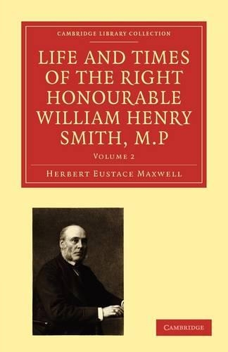 Бумажная книга «Life and Times of the Right Honourable William Henry Smith, M.P», автор Герберт Юстас Максвелл - фото №1