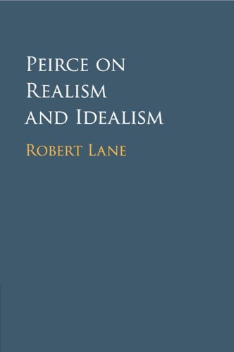 Бумажная книга «Peirce on Realism and Idealism», автор Роберт Лэйн - фото №1