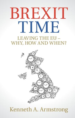 Паперова книга «Brexit Time: Leaving the EU - Why, How and When?», автор Кеннет А. Армстронг - фото №1