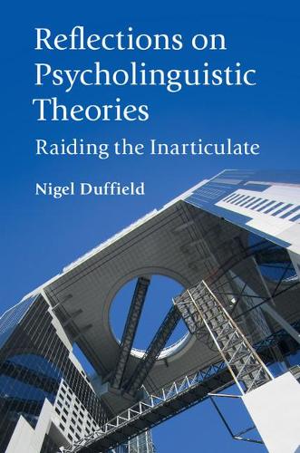 Бумажная книга «Reflections on Psycholinguistic Theories: Raiding the Inarticulate», автор Найджел Даффилд - фото №1