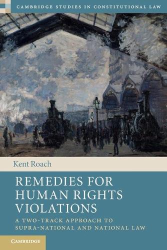 Паперова книга «Remedies for Human Rights Violations: A Two-Track Approach to Supra-national and National Law», автор Кент Роуч - фото №1