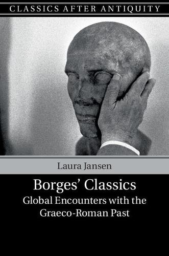 Паперова книга «Borges' Classics: Global Encounters with the Graeco-Roman Past», автор Лаура Янсен - фото №1
