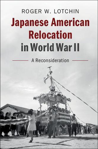 Паперова книга «Japanese American Relocation in World War II: A Reconsideration», автор Роджер В. Лотчин - фото №1